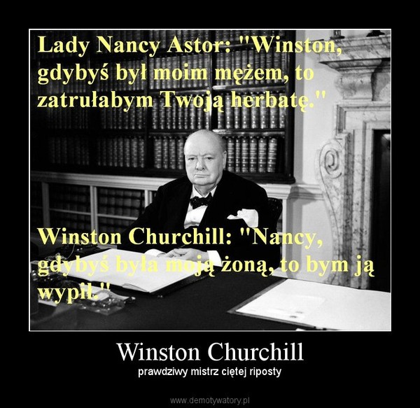 Winston Churchill – prawdziwy mistrz ciętej riposty 