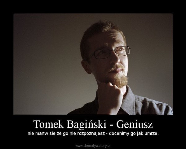 Tomek Bagiński - Geniusz