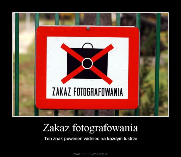 Zakaz fotografowania – Ten znak powinien widnieć na każdym lustrze 