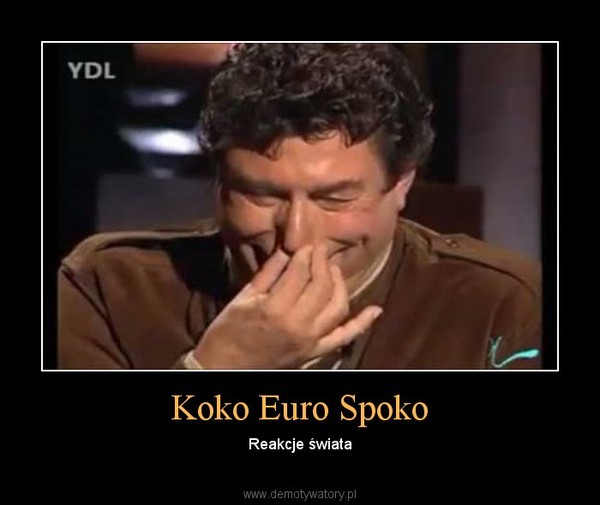 Koko Euro Spoko – Reakcje świata 