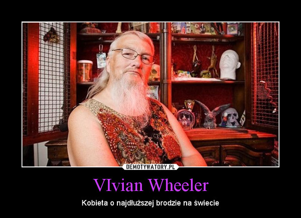 VIvian Wheeler – Kobieta o najdłuższej brodzie na świecie 