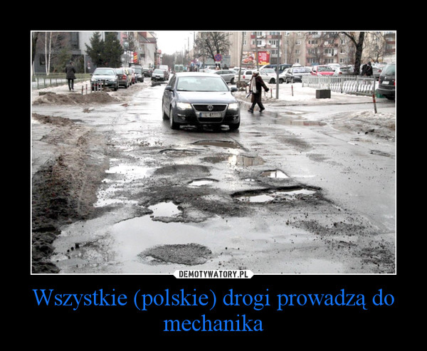 Wszystkie (polskie) drogi prowadzą do mechanika