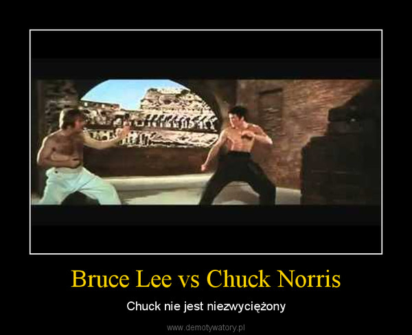 Bruce Lee vs Chuck Norris – Chuck nie jest niezwyciężony 