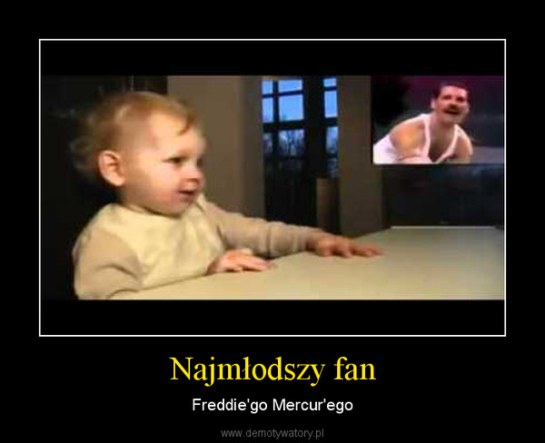 Najmłodszy fan – Freddie'go Mercur'ego 