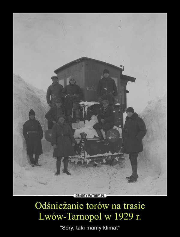 Odśnieżanie torów na trasie Lwów-Tarnopol w 1929 r.
