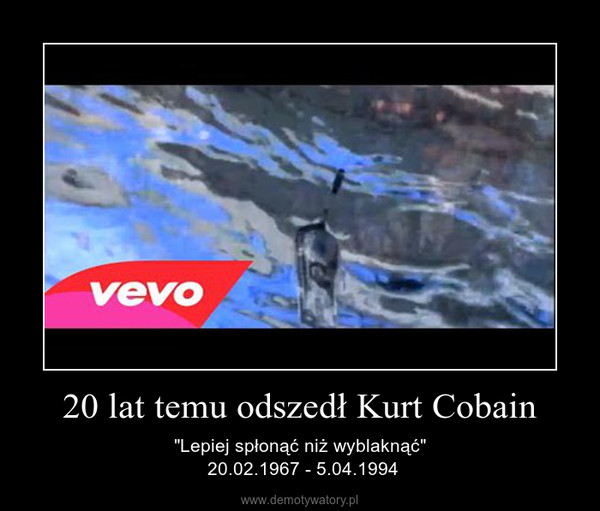 20 lat temu odszedł Kurt Cobain – "Lepiej spłonąć niż wyblaknąć" 20.02.1967 - 5.04.1994 