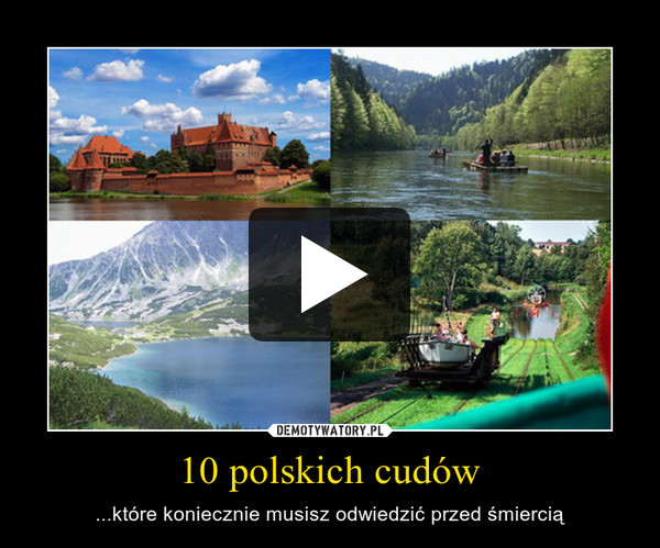 10 polskich cudów – ...które koniecznie musisz odwiedzić przed śmiercią 
