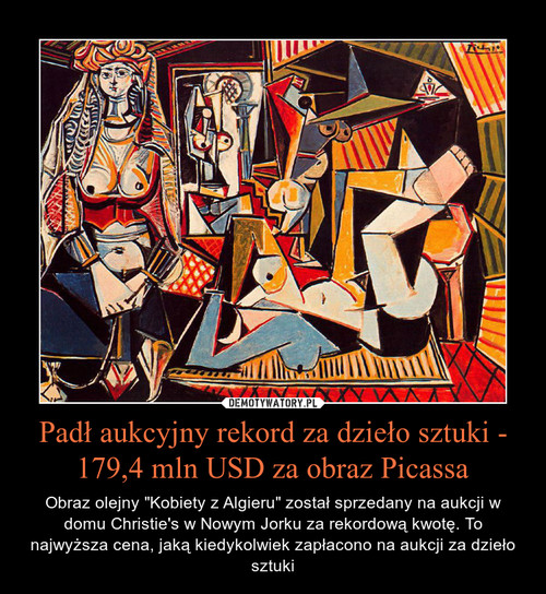 Padł aukcyjny rekord za dzieło sztuki - 179,4 mln USD za obraz Picassa