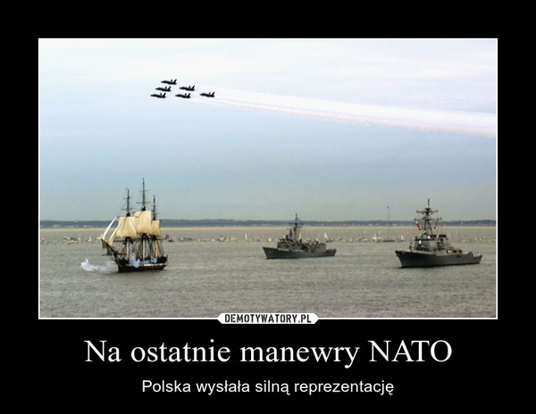 Na ostatnie manewry NATO – Polska wysłała silną reprezentację 