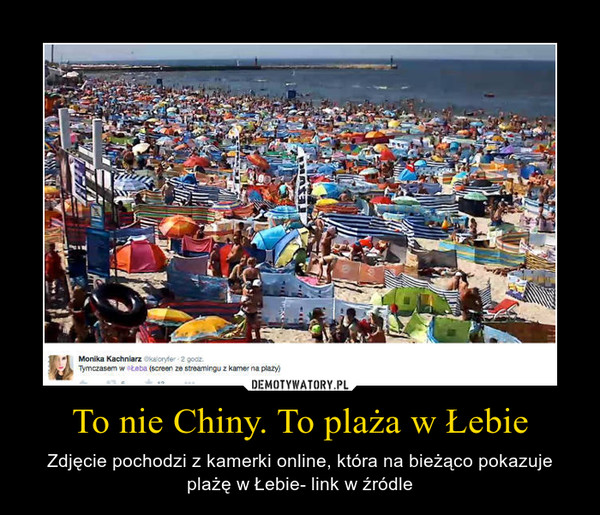 To nie Chiny. To plaża w Łebie – Zdjęcie pochodzi z kamerki online, która na bieżąco pokazuje plażę w Łebie- link w źródle 