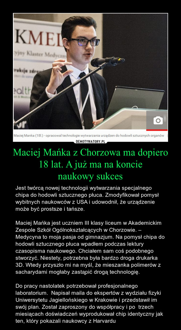 Maciej Mańka z Chorzowa ma dopiero 18 lat. A już ma na koncie
naukowy sukces