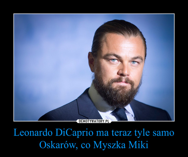 Leonardo DiCaprio ma teraz tyle samo Oskarów, co Myszka Miki –  