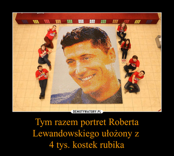 Tym razem portret Roberta Lewandowskiego ułożony z 4 tys. kostek rubika –  