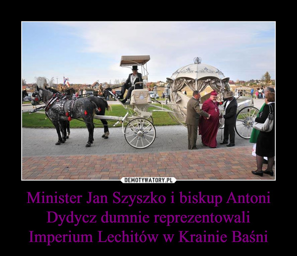 Minister Jan Szyszko i biskup Antoni Dydycz dumnie reprezentowali Imperium Lechitów w Krainie Baśni –  