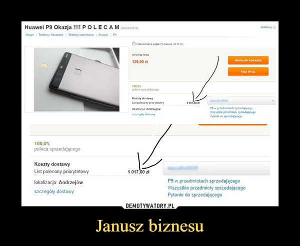 Janusz biznesu –  Huawei P9 Okazja !!!!! POLECAMList polecony priorytetowy 1017,00 złlokalizacja: Andrzejówszczegóły dostawy