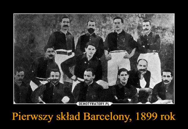 Pierwszy skład Barcelony, 1899 rok –  