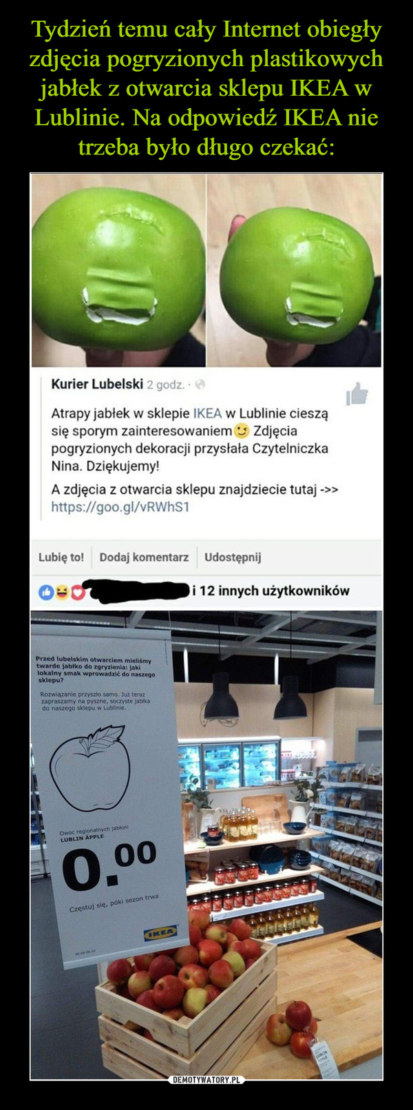 Tydzień temu cały Internet obiegły zdjęcia pogryzionych plastikowych jabłek z otwarcia sklepu IKEA w Lublinie. Na odpowiedź IKEA nie trzeba było długo czekać: