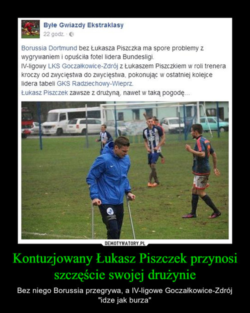 Kontuzjowany Łukasz Piszczek przynosi szczęście swojej drużynie