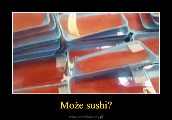 Może sushi? –  