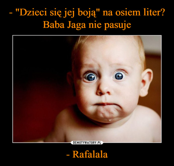 - Rafalala –  