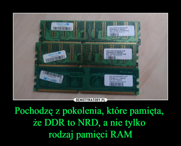 Pochodzę z pokolenia, które pamięta, że DDR to NRD, a nie tylko rodzaj pamięci RAM –  