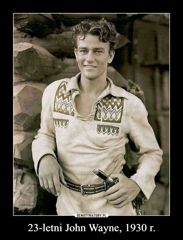 23-letni John Wayne, 1930 r. –  