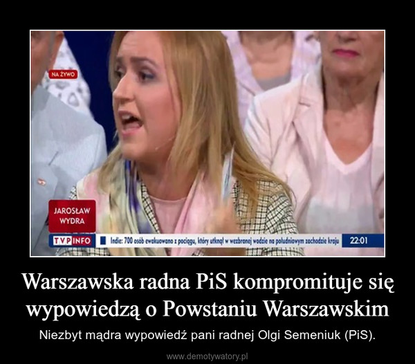 Warszawska radna PiS kompromituje się wypowiedzą o Powstaniu Warszawskim – Niezbyt mądra wypowiedź pani radnej Olgi Semeniuk (PiS). 