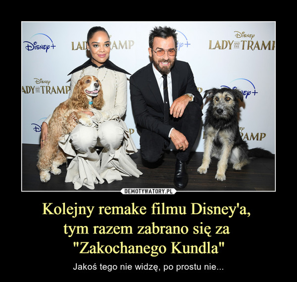 Kolejny remake filmu Disney'a, tym razem zabrano się za "Zakochanego Kundla" – Jakoś tego nie widzę, po prostu nie... 
