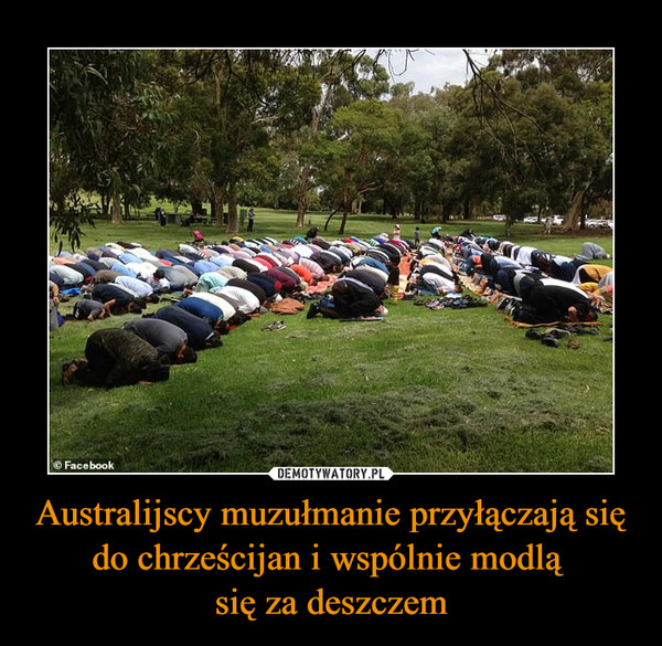 Australijscy muzułmanie przyłączają się do chrześcijan i wspólnie modlą się za deszczem –  