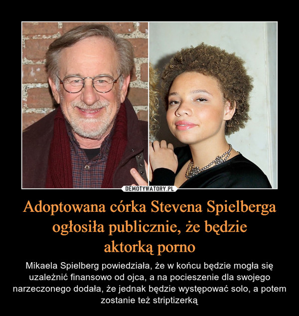 Adoptowana córka Stevena Spielberga ogłosiła publicznie, że będzie
aktorką porno