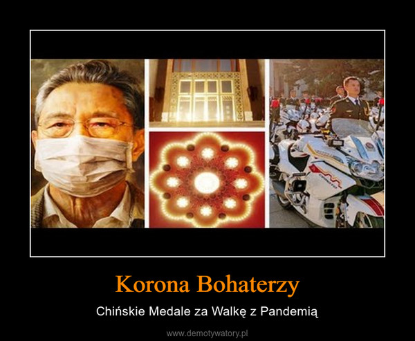 Korona Bohaterzy – Chińskie Medale za Walkę z Pandemią 