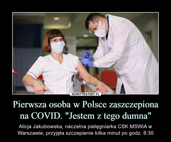 Pierwsza osoba w Polsce zaszczepiona na COVID. "Jestem z tego dumna" – Alicja Jakubowska, naczelna pielęgniarka CSK MSWiA w Warszawie, przyjęła szczepienie kilka minut po godz. 8:30 