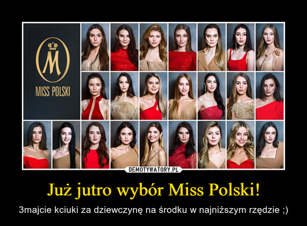Już jutro wybór Miss Polski!