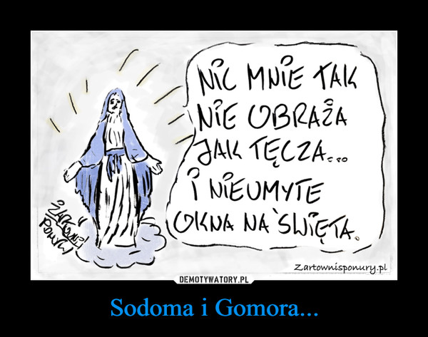 Sodoma i Gomora... –  