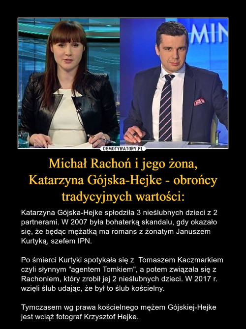 Michał Rachoń i jego żona,
Katarzyna Gójska-Hejke - obrońcy
tradycyjnych wartości: