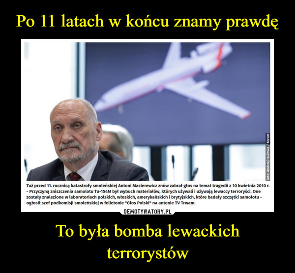 Po 11 latach w końcu znamy prawdę To była bomba lewackich terrorystów