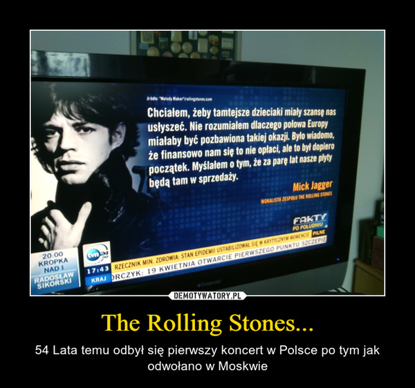 The Rolling Stones...