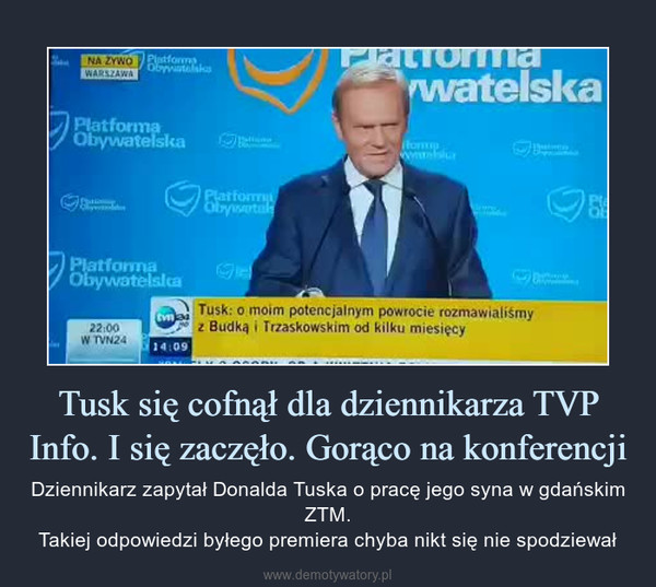 Tusk się cofnął dla dziennikarza TVP Info. I się zaczęło. Gorąco na konferencji – Dziennikarz zapytał Donalda Tuska o pracę jego syna w gdańskim ZTM.Takiej odpowiedzi byłego premiera chyba nikt się nie spodziewał 