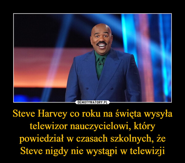 Steve Harvey co roku na święta wysyła telewizor nauczycielowi, który powiedział w czasach szkolnych, że Steve nigdy nie wystąpi w telewizji