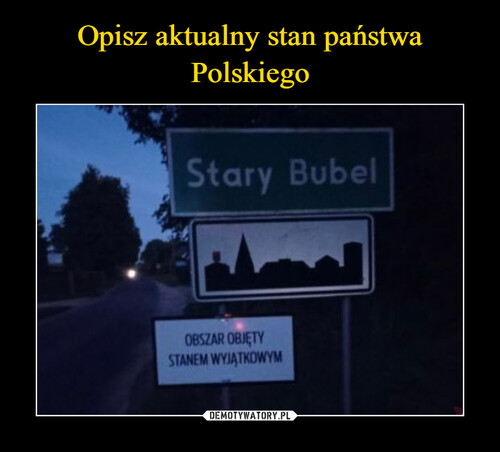 Opisz aktualny stan państwa Polskiego