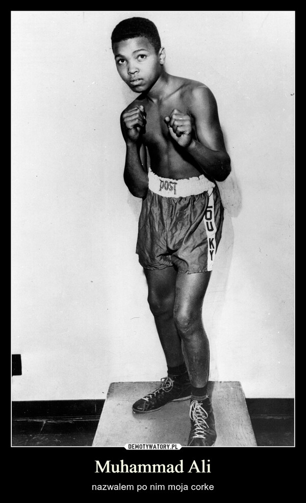 Muhammad Ali – nazwalem po nim moja corke 