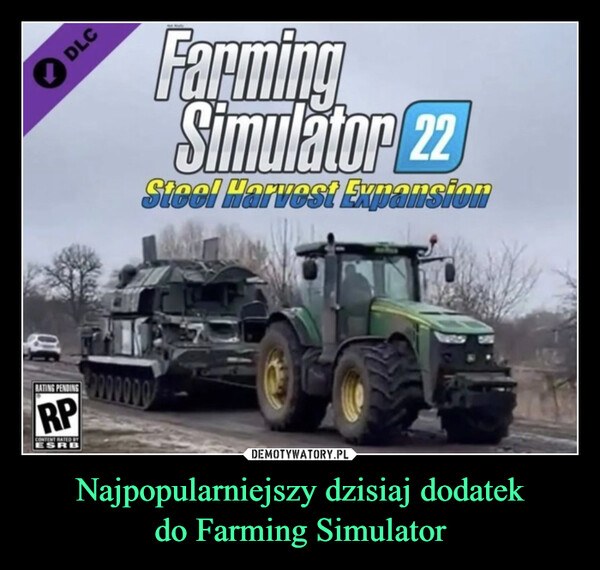 Najpopularniejszy dzisiaj dodatek
do Farming Simulator