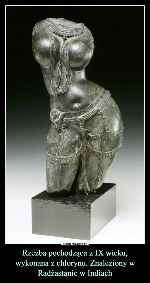 Rzeźba pochodząca z IX wieku, wykonana z chlorynu. Znaleziony w Radżastanie w Indiach