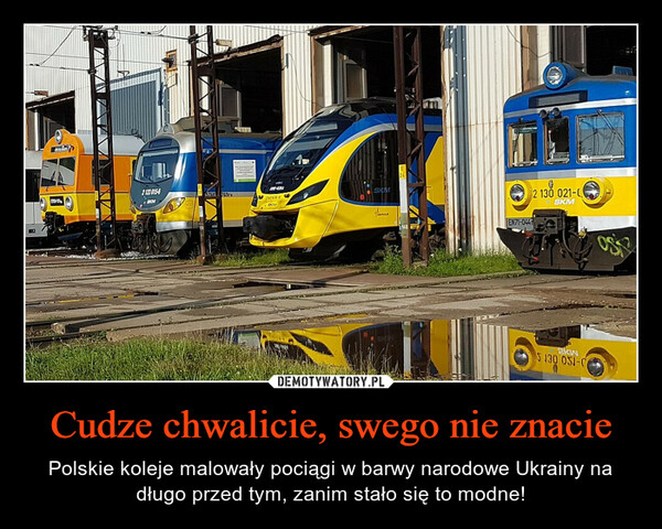 Cudze chwalicie, swego nie znacie – Polskie koleje malowały pociągi w barwy narodowe Ukrainy na długo przed tym, zanim stało się to modne! 