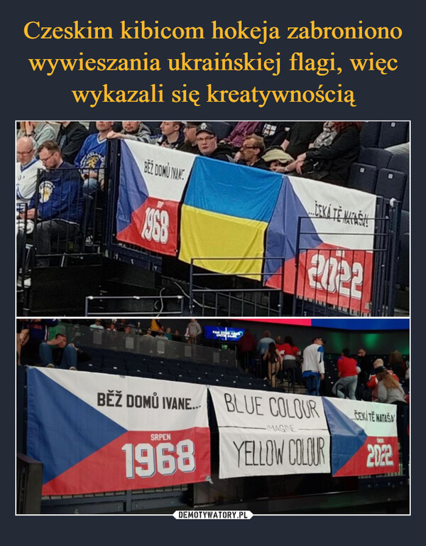 Czeskim kibicom hokeja zabroniono wywieszania ukraińskiej flagi, więc wykazali się kreatywnością