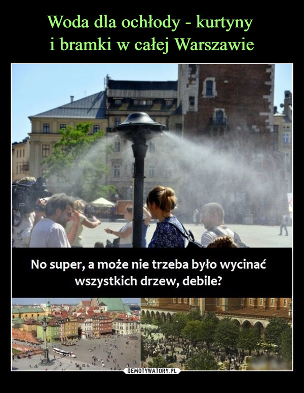 Woda dla ochłody - kurtyny 
i bramki w całej Warszawie