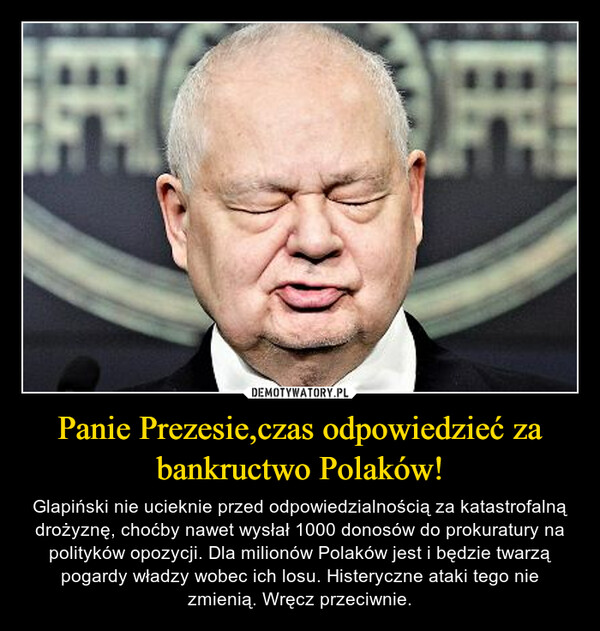 Panie Prezesie,czas odpowiedzieć za bankructwo Polaków!