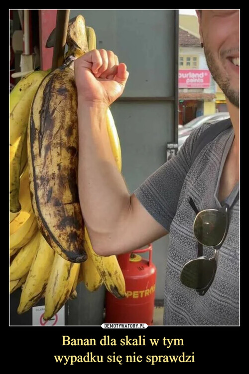 Banan dla skali w tym 
wypadku się nie sprawdzi