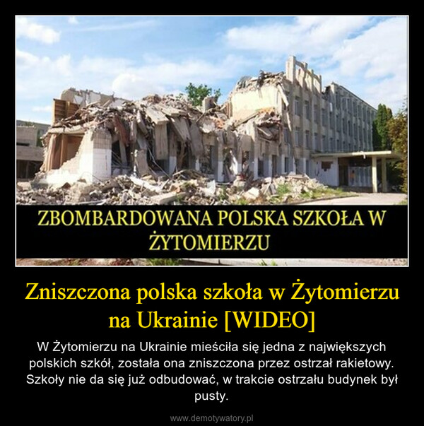 Zniszczona polska szkoła w Żytomierzu na Ukrainie [WIDEO] – W Żytomierzu na Ukrainie mieściła się jedna z największych polskich szkół, została ona zniszczona przez ostrzał rakietowy. Szkoły nie da się już odbudować, w trakcie ostrzału budynek był pusty. 