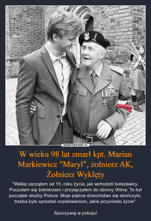 W wieku 98 lat zmarł kpt. Marian Markiewicz "Maryl", żołnierz AK, Żołnierz Wyklęty
